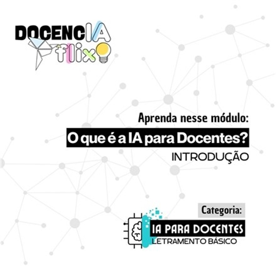 [Módulo 0 - IA para Docentes] O QUE É IA PARA DOCENTES?